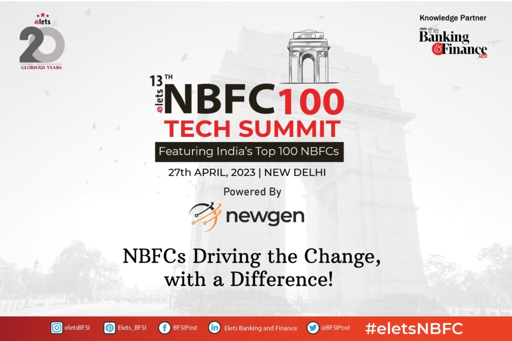 Eminent Speakers from the NBFC industry to join Elets 13th NBFC100 Tech Summit to drive financial empowerment