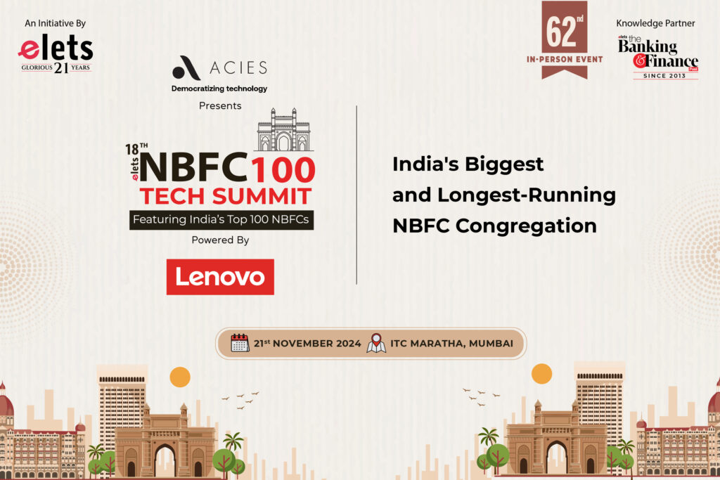 Elets Technomedia to Host the 18th Elets NBFC100 Tech Summit in Mumbai Tomorrow