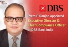 DBS Bank India Appoints Prem P Ranjan as Executive Director & Chief Compliance Officer Prem P Ranjan