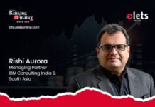 AI at Scale: Shaping the Future of Intelligent Banking Rishi Aurora, Managing Partner, IBM Consulting India & South Asia