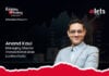 Beyond Risk Protection: How M&A Insurance Is Reshaping India’s Deal Ecosystem Anand Kaul, Managing Director - Transactional Lines, Lockton India.