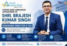 Canara Bank Appoints Brajesh Kumar Singh as Managing Director & CEO Brajesh Kumar Singh