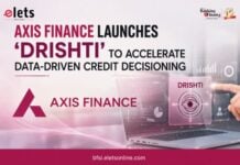 Axis Finance Launches ‘Drishti’ to Accelerate Data-Driven Credit Decisioning Axis Finance