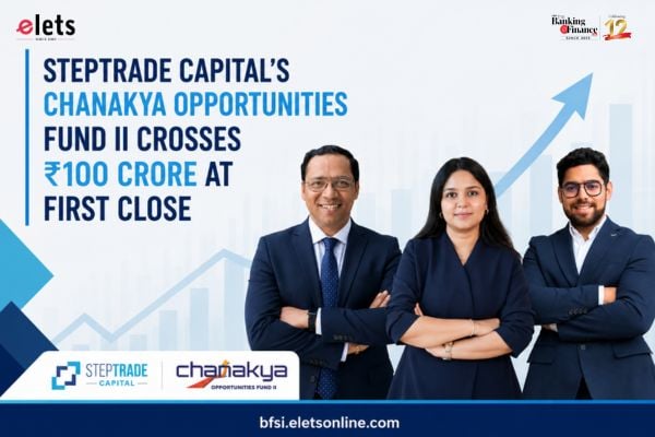 Steptrade Capital’s Chanakya Opportunities Fund II Crosses ₹100 Crore at First Close Steptrade Capital