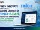 Finch Innovate Announces Global Launch of FinchSCAN, Its Digital Onboarding & AML Screening SaaS Platform Finch Innovate