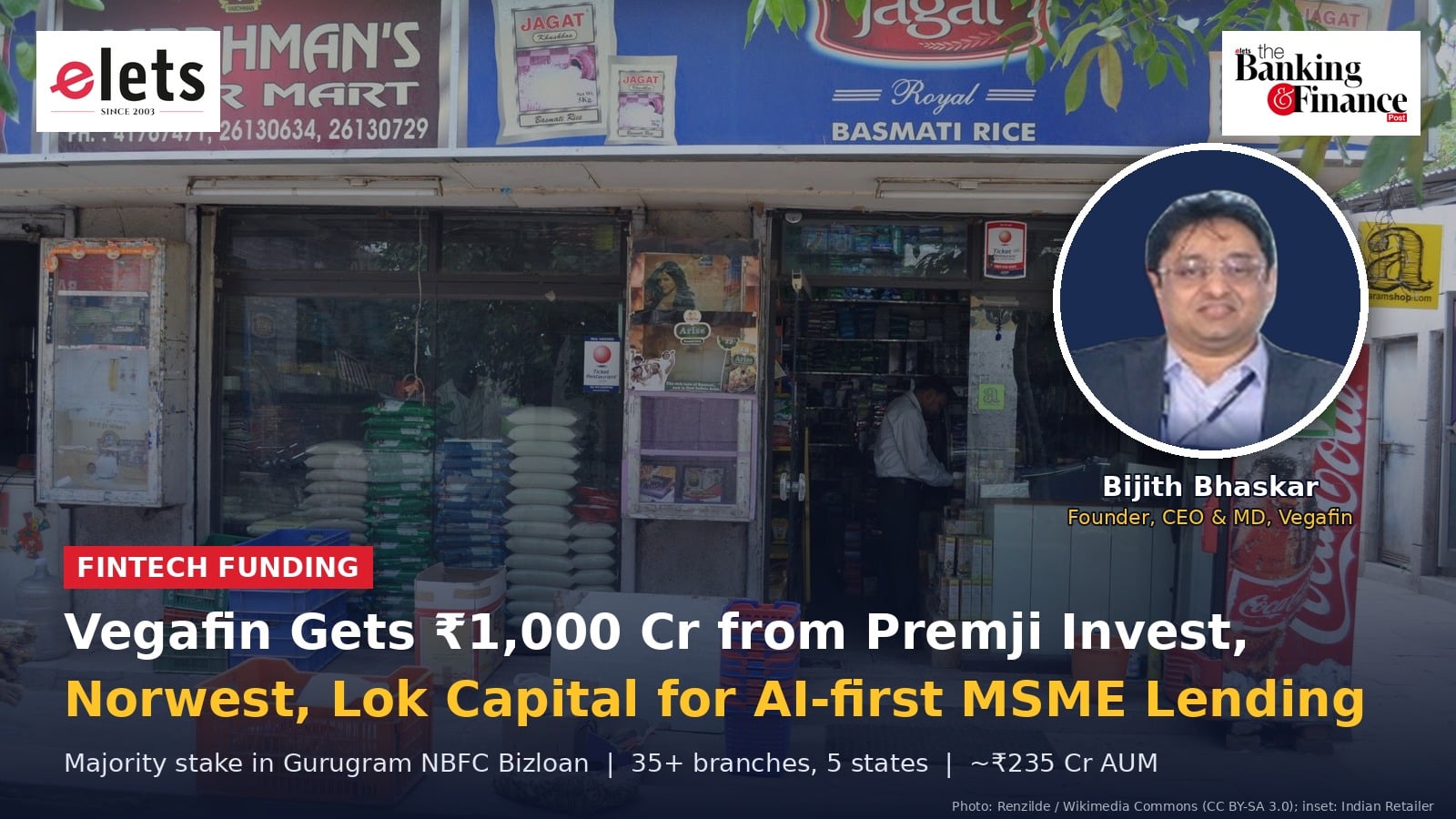 Editorial graphic: Vegafin founder Bijith Bhaskar with a kirana store backdrop, on Vegafin's ₹1,000 crore funding from Premji Invest, Norwest and Lok Capital